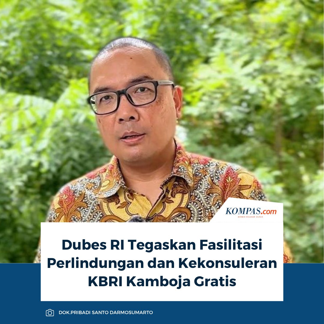 kompascom's tweet image. “Biaya-biaya lainnya, seperti denda overstay atau pembuatan exit permit, dibayarkan langsung kepada Imigrasi Kamboja,” ujar Duta Besar Republik Indonesia (Dubes RI) untuk Kerajaan Kamboja, Santo Darmosumarto.

👉🏻Baca selengkapnya kompas.com/global/read/20…

~AM #Kamboja #DubesRI