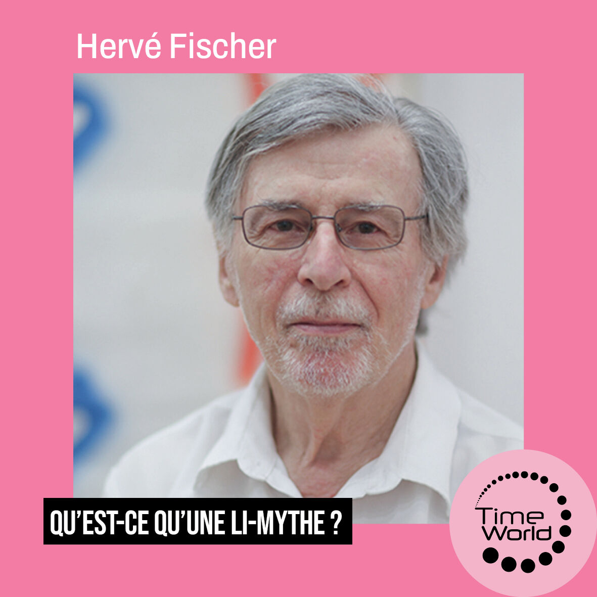 TimeWorldEvent's tweet image. 🎙️ Hervé Fischer à #TimeWorld2025 sur « Qu’est-ce qu’une li-mythe ? »
📅 3-5 déc – Besançon
🎟️ timeworldevent.com/8/?page_id=504