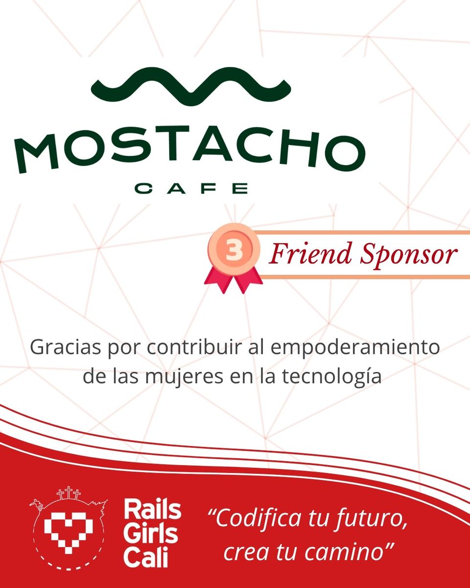 ☕✨ Gracias a <a href="/mostacho_cafe_/">Mostacho Cafe</a> , nuestro Friend Sponsor, por ponerle sabor, energía y buena vibra a esta edición de Rails Girls Cali.

Su apoyo nos acompaña desde el primer sorbo del día, inspirando a todas las chicas que están dando sus primeros pasos en el mundo del código.