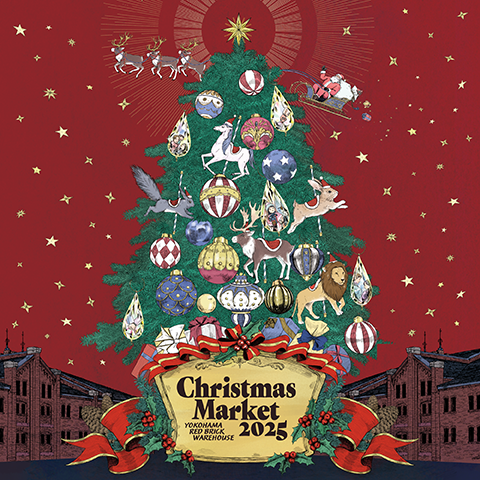 Christmas Market in 横浜赤レンガ倉庫 各種チケット本日より販売開始