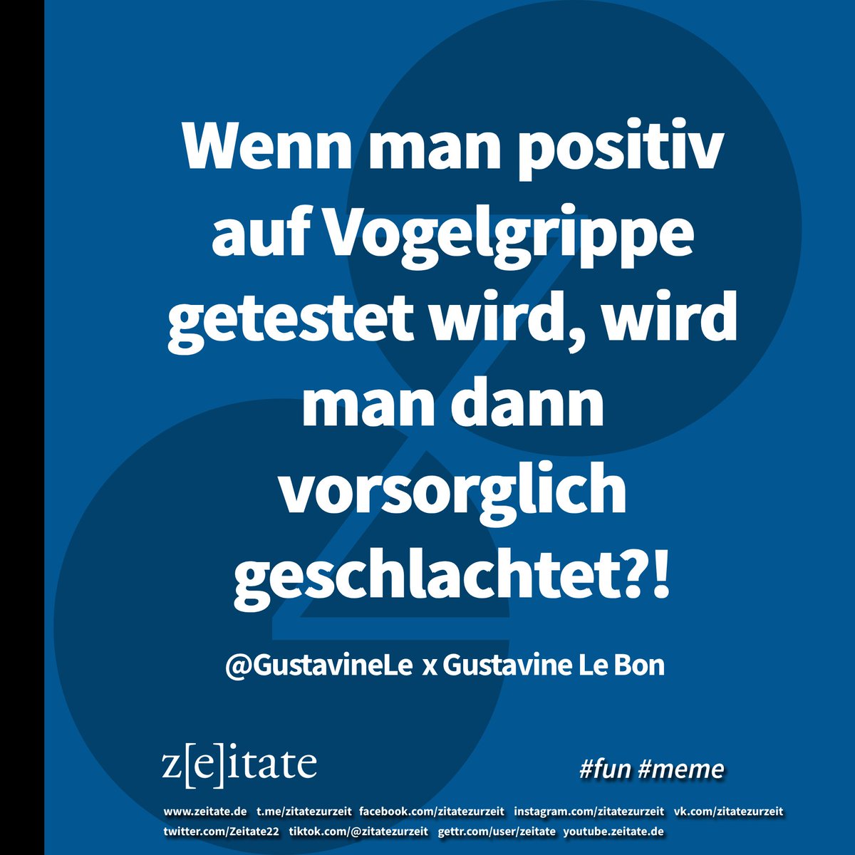 Zeitate22's tweet photo. #vogelgrippe #schlachten #vomhimmelhoch #virus
#neuesaudurchsdorf
#wildgaensefliegen #funmemes
#gustavinele #x https://t.co/jpxdqtVqor