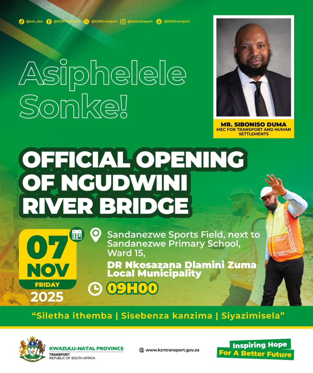 HISTORIC BRIDGE OPENING: "Today, we are here to hand over a bridge in deep rural areas of Ward 15 in Sandanezwe under Harry Gwala District," MEC for Transport and Human Settlements Siboniso Duma.

Siletha ithemba | Sisebenza kanzima | Siyazimisela