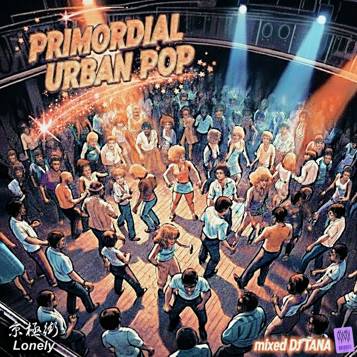 DJ TANA 4th MIX CD
『PRIMORDIAL URBAN POP』

2025.11.8 
京極街Lonely Release.

<a href="/kyogokugai_/">#京極街Lonely</a>