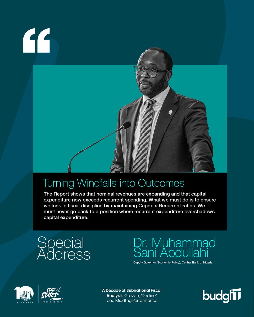 BudgITng's tweet photo. Key takeaway from @cenbank Deputy Governor, @Dattijo’s address: The State of States Report is driving real accountability — pushing states toward stronger capital investments, better social outcomes, and fiscal discipline. 

“We must never return to a point where recurrent expenditure overshadows capital expenditure.”

Thread! #StateofStates2025 #SOSat10 #GetInvolved