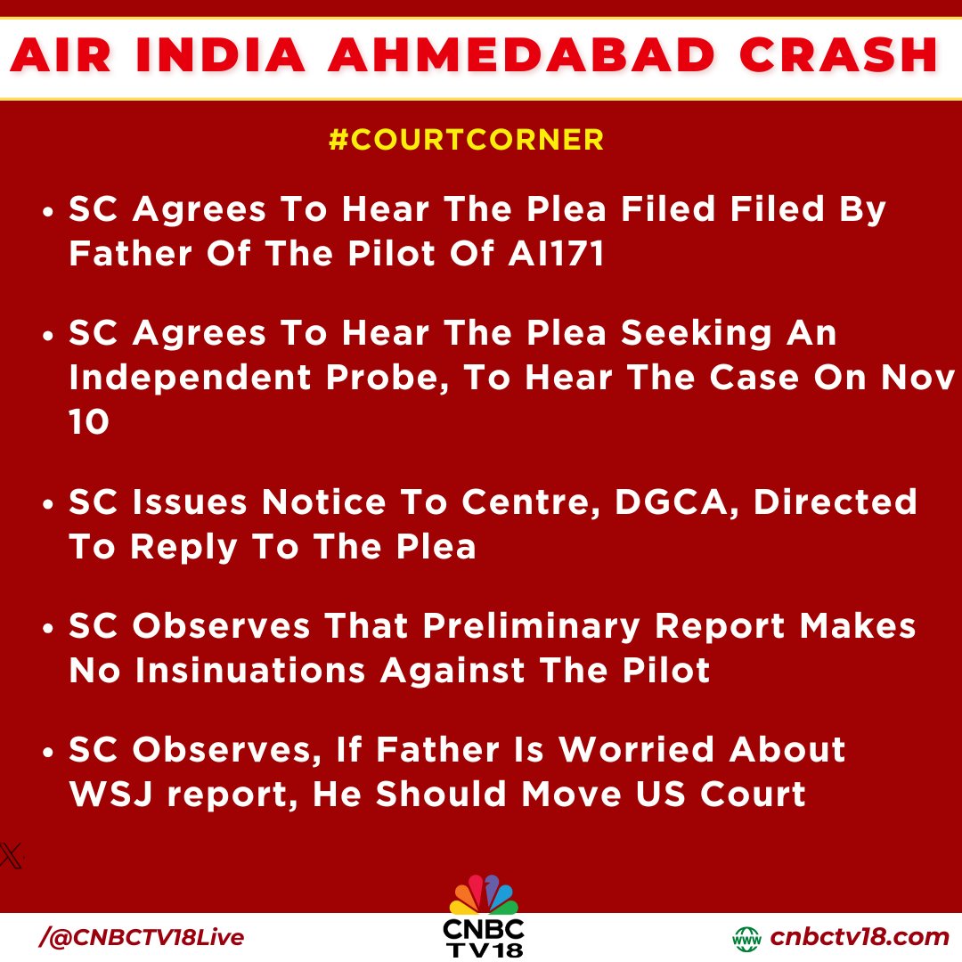CNBCTV18Live's tweet image. #CourtCorner | SC agrees to hear the plea filed by the father of the pilot of #AI171

SC issues notice to centre, DGCA, directed to reply to the plea, SC to hear the case on nov 10

#AirIndiaCrash