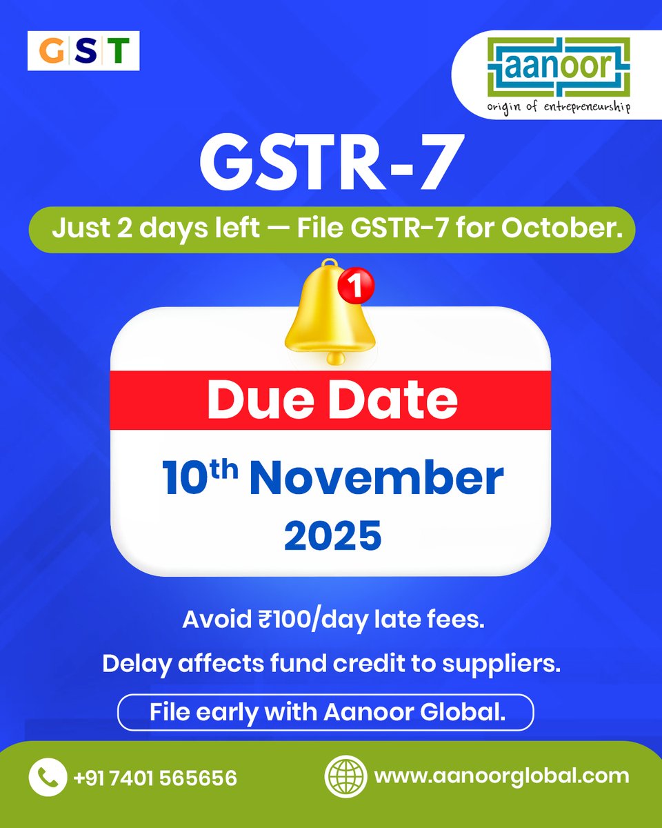 AanoorGlobal's tweet image. Reminder ⚡ File your GSTR-7 by 10th Nov to stay compliant. Avoid late fees &amp;amp; notices with Aanoor Global.
 #GSTR7 #GSTReturn #StayCompliant #AanoorGlobal