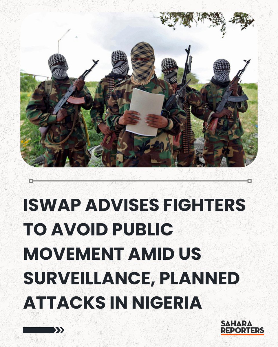 SaharaReporters's tweet photo. ISWAP Advises Fighters To Avoid Public Gatherings, Movement Amid US Surveillance, Planned Attacks In Nigeria | Sahara Reporters https://t.co/e5SKiTb96Z https://t.co/8vT5vI7YSb