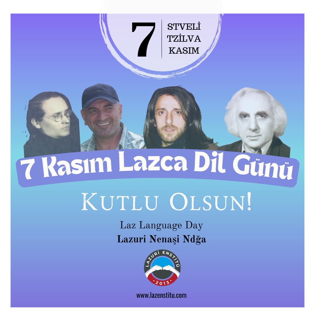 TamerCirakoglu's tweet photo. 7 Stveli Lazuri Nenaşi Ndğa Gegixvamamt

7 Kasım Lazca Dil Günü Kutlu olsun

#LazuriNenaşiNdğa
#7StveliLazuriNenaşiNdğa
#7KasımLazcaDilGünü
#LazEnstitüsü

#İskenderTzitaşi
#AyhanAlptekin
#KazımKoyuncu
#xasanhelimişi https://t.co/BOaeLnk5G2