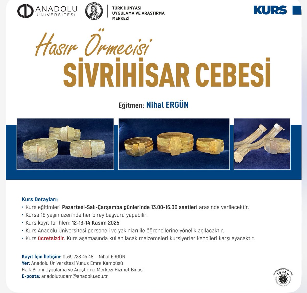 Tepebaşı Nafiye Hüseyin Küçükoğlu Halk Eğitim Merkezi ve merkezimiz işbirliği ile düzenlenen Hasır Örmecisi “Sivrihisar Cebesi” İşlemeciliği kursu başlıyor. 

Eğitmen: Nihal Ergün

Kayıt bilgileri ve iletişim afişte bulunmaktadır. 

<a href="/Anadolu_Univ/">Anadolu Üniversitesi</a> <a href="/Adiguzel_Yusuf/">Yusuf Adıgüzel</a> <a href="/ayselky2/">ayselky</a>