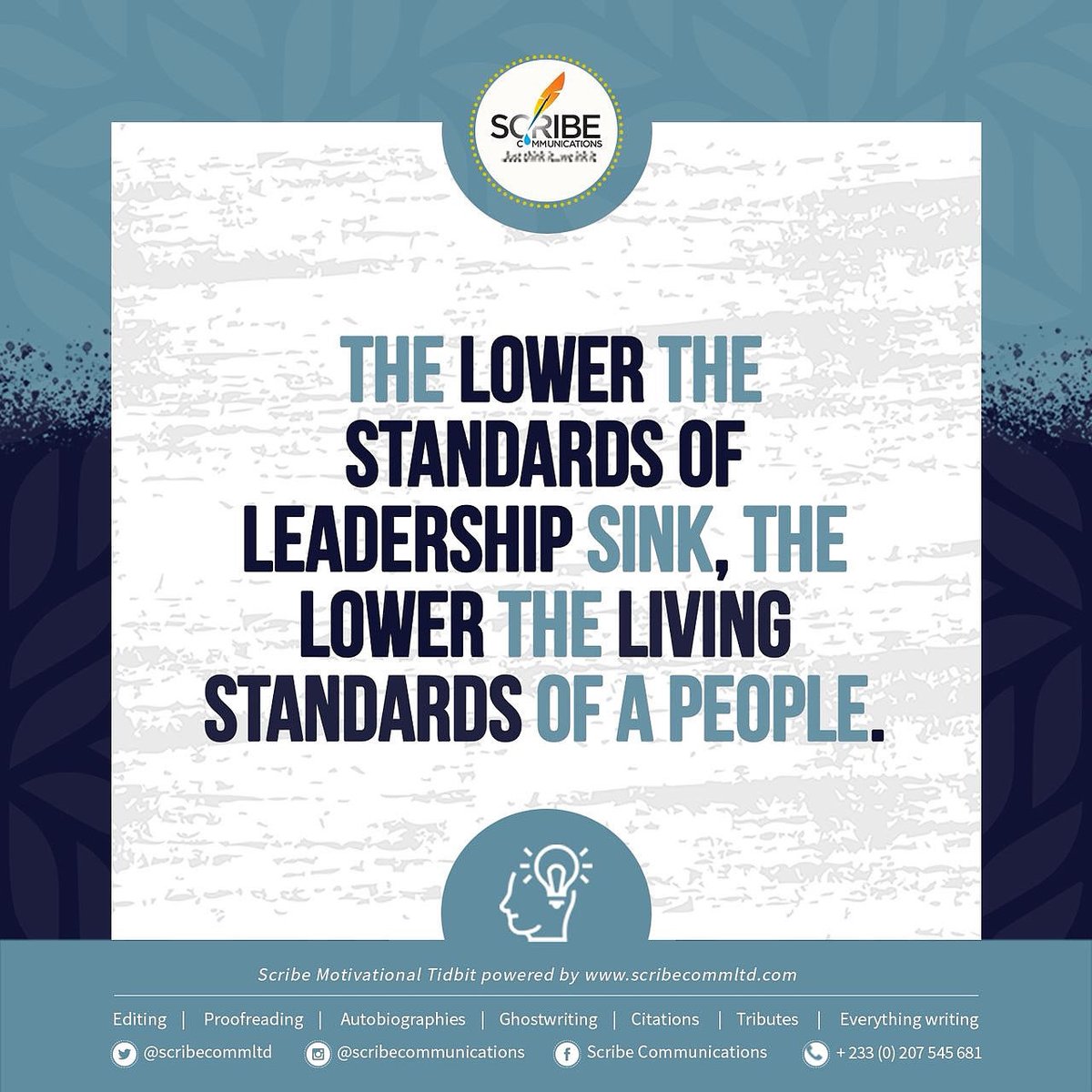 A people’s standard of living is tied to who leads them. #Scribe