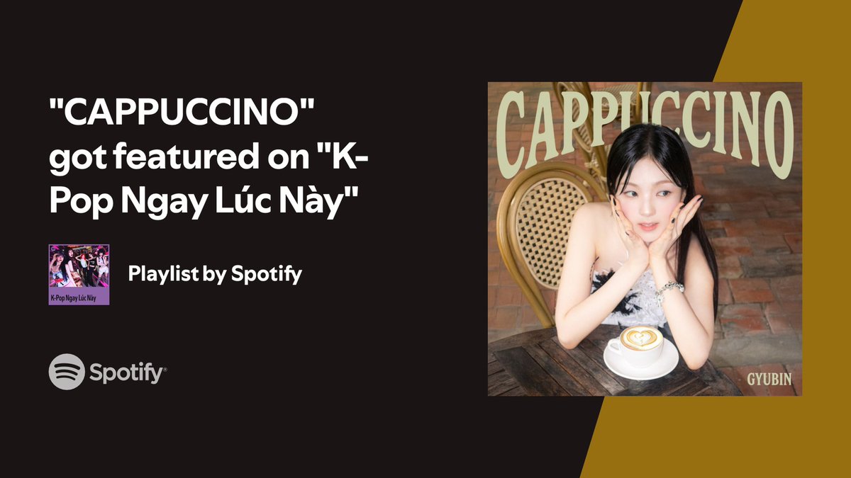 규빈의 ‘CAPPUCCINO’가
스포티파이 ‘K-Pop Ngay Lúc Này’ 플레이리스트에 소개되었습니다! 🇻🇳✨

주말을 기다리며,
카푸치노와 함께 편안한 금요일 오후 되세요 ☕🌿

‘CAPPUCCINO’ của Gyubin
được giới thiệu trong playlist Spotify ‘K-Pop Ngay Lúc Này’! 🇻🇳✨

Chờ đón cuối tuần,
hãy