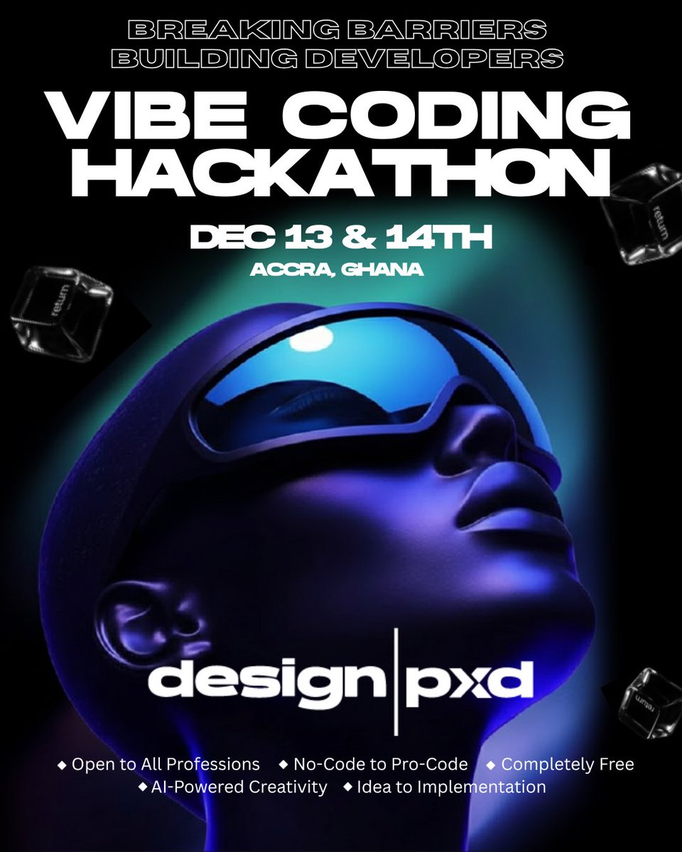 Designpxd's tweet image. Sign up for the biggest AI &amp;amp; Design Vibe Coding Hackathon in Ghana! designpxd.com ! We’re live ! 😎
