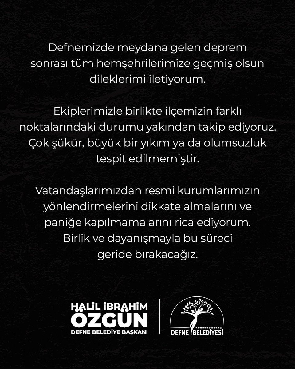 Defnemizde meydana gelen deprem sonrası tüm hemşehrilerimize geçmiş olsun dileklerimi iletiyorum.
Ekiplerimizle birlikte ilçemizin farklı noktalarındaki durumu yakından takip ediyoruz.
Çok şükür, büyük bir yıkım ya da olumsuzluk tespit edilmemiştir.