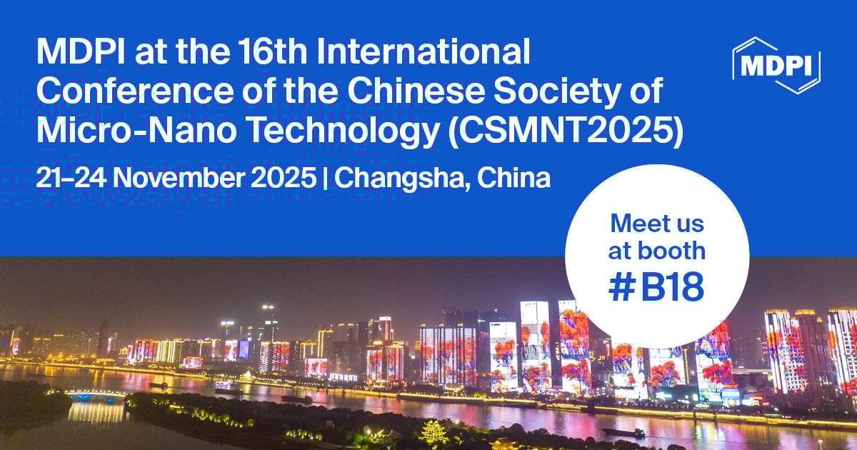 🧪Join us at the 27th Annual Conference and the 16th International Conference of the Chinese Society of Micro-Nano Technology at boot #B18
👩‍💻We welcome you to visit us and share your latest ideas with us.
📆Date: 21–24 November 2025, Changsha, China 🇨🇳
🔗mdpi.com/about/announce…