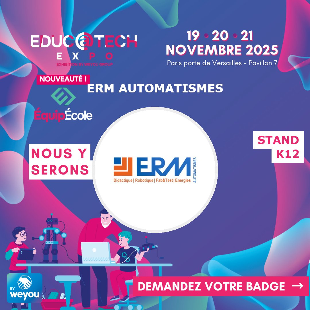 À VOS AGENDAS !
ERM Automatismes sera à EDUC@TECH EXPO (<a href="/educatechexpo/">Educatech Expo</a> ) du 19 au 21 novembre à Paris Porte de Versailles.
Venez découvrir sur notre stand (n°K12) nos solutions didactiques pour tous les niveaux !
badge : demande-badge.educatech-expo.com/km?ex=v2j8srs2
#EducatechExpo #EdTech #STEM #Steam