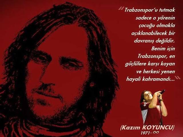 dikfutboll's tweet image. ”Trabzonspor’u tutmak sadece o yörenin çocuğu olmakla açıklanabilecek milliyetçi bir davranış değildir. Benim için Trabzonspor, en güçlülere karşı koyan ve herkesi yenen hayali kahramandı. Öyle bir kahramandı ki statükoyu bile devirmişti.”

Kazım Koyuncu yaşasaydı 54 yaşında