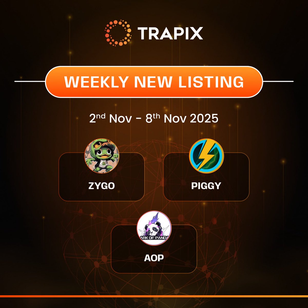 🚨 Weekly New Listings on Trapix Exchange! 🚨
Fresh opportunities are live from 2nd Nov – 8th Nov 2025 🔥

🌟 Zygo (ZYG0)
⚡ Piggy (PIGGY)
🐼 AOP (Ark of Panda)

Start trading the newest market movers — only on Trapix Exchange 🚀
👉 Trapix.com

<a href="/ZygoFrog/">Zygo The Frog 载歌 青蛙</a> <a href="/piggycell/">Piggycell</a>