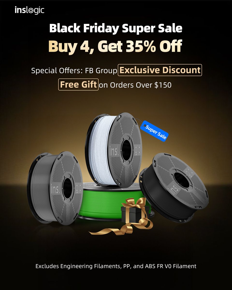Inslogic3D's tweet image. PART 2: @Inslogic3D Black Friday Sale is live! (Nov 7–Dec 5)
1️⃣ Buy 4, Get 35% OFF 
Bonus: Free Gift over $150 + extra FB Group Discount.
2️⃣ Filament &amp;amp; Resin Surprise Boxes
3️⃣ Engineering Filament Special Offers
#inslogic #inslogic3d #BlackFriday