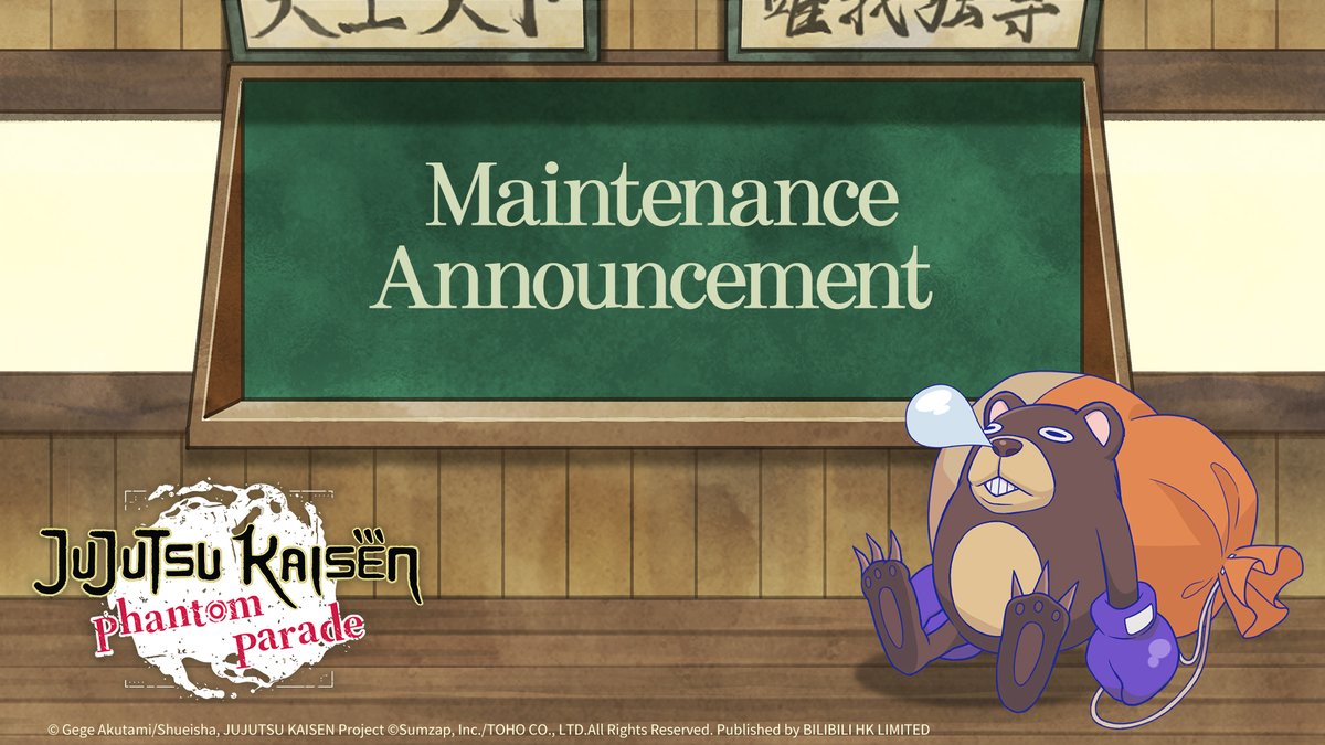Thank you all for your continued support of "Jujutsu Kaisen Phantom Parade".   

The maintenance for this update has been completed.    

  Maintenance Details   
． Version Event Update   
Thank you all for your support during the maintenance.    

As compensation for the
