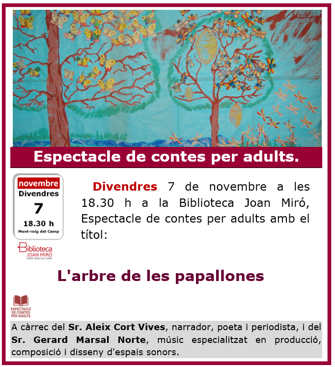 📚 Espectacle de contes per adults: L’arbre de les papallones
No et perdis una vetllada plena de paraules que volen i sons que emocionen! El proper divendres 7 de novembre a les 18.30 h, la Biblioteca Joan Miró acull l’espectacle de contes per a públic adult