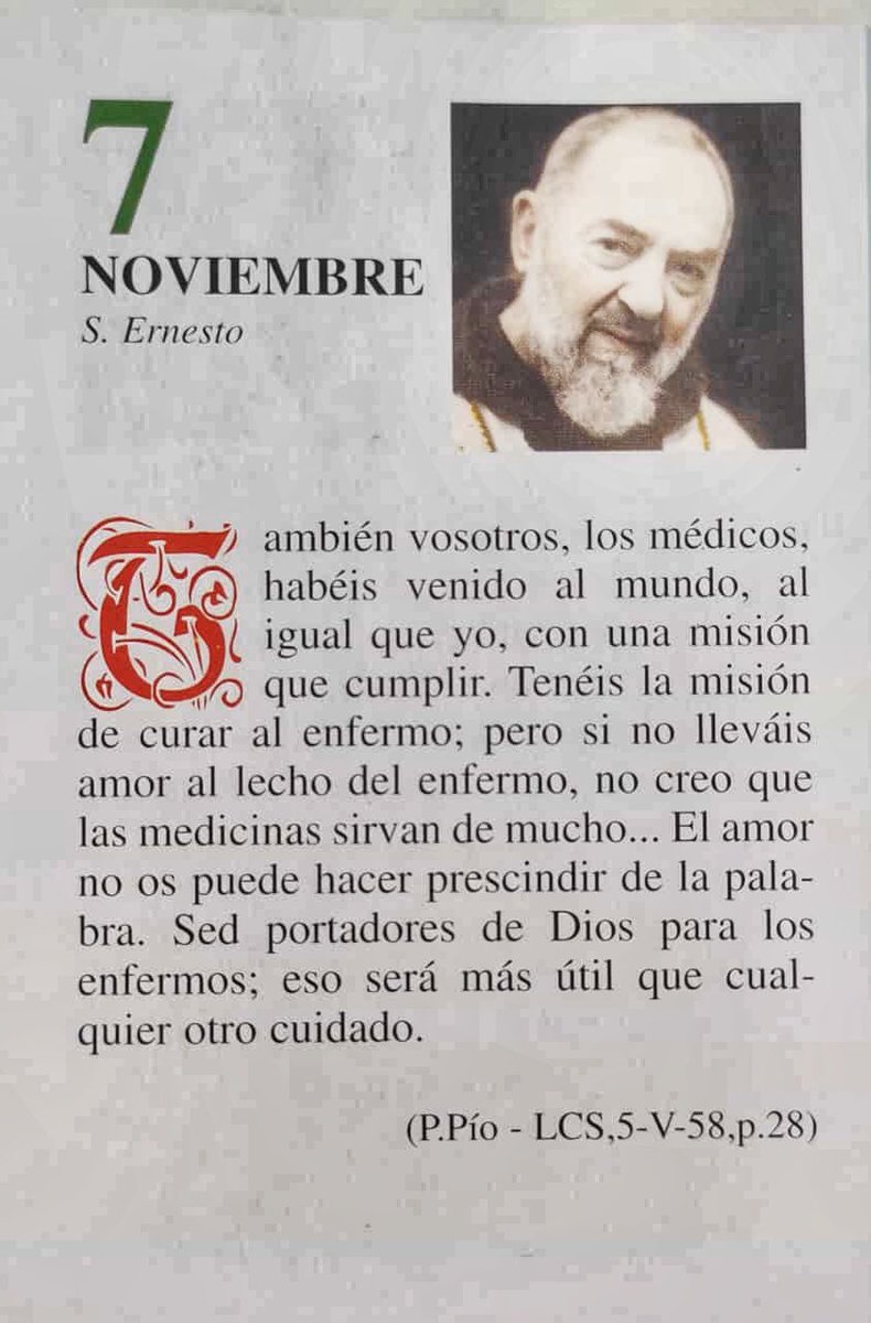 ¡Feliz Viernes 7 de Noviembre!

“También vosotros, los médicos, habéis venido al mundo, al igual que yo, con una misión que cumplir. Tenéis la misión de curar al enfermo; pero si no lleváis amor al lecho del enfermo, no creo que las medicinas sirvan de mucho… El amor…”