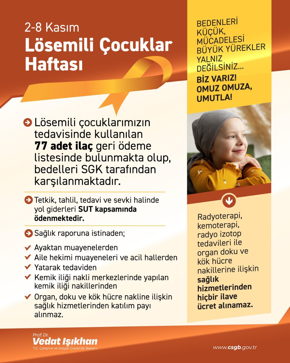 🧡2-8 Kasım Lösemili Çocuklar Haftası

Sosyal Güvenlik Kurumumuz aracılığıyla lösemili çocuklarımızın tetkik, tahlil ve tedavi süreçlerinde yanındayız. Tedavi aşamasında kullanılan 77 ilacı geri ödeme kapsamında karşılıyoruz.💊 

Evlatlarımızın yüzündeki bir tatlı gülümse bizim