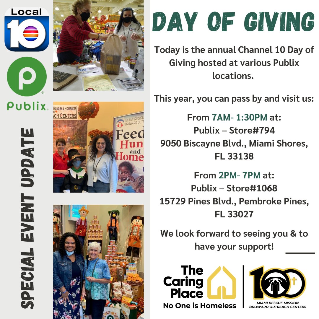 Today is the annual Channel 10 Day of Giving hosted at various Publix locations. 

You can pass by and visit us: 

From 7AM- 1:30PM
Publix – Store#794
9050 Biscayne Blvd., Miami Shores, FL 33138

From 2PM- 7PM
Publix – Store#1068
15729 Pines Blvd., Pembroke Pines, FL 33027