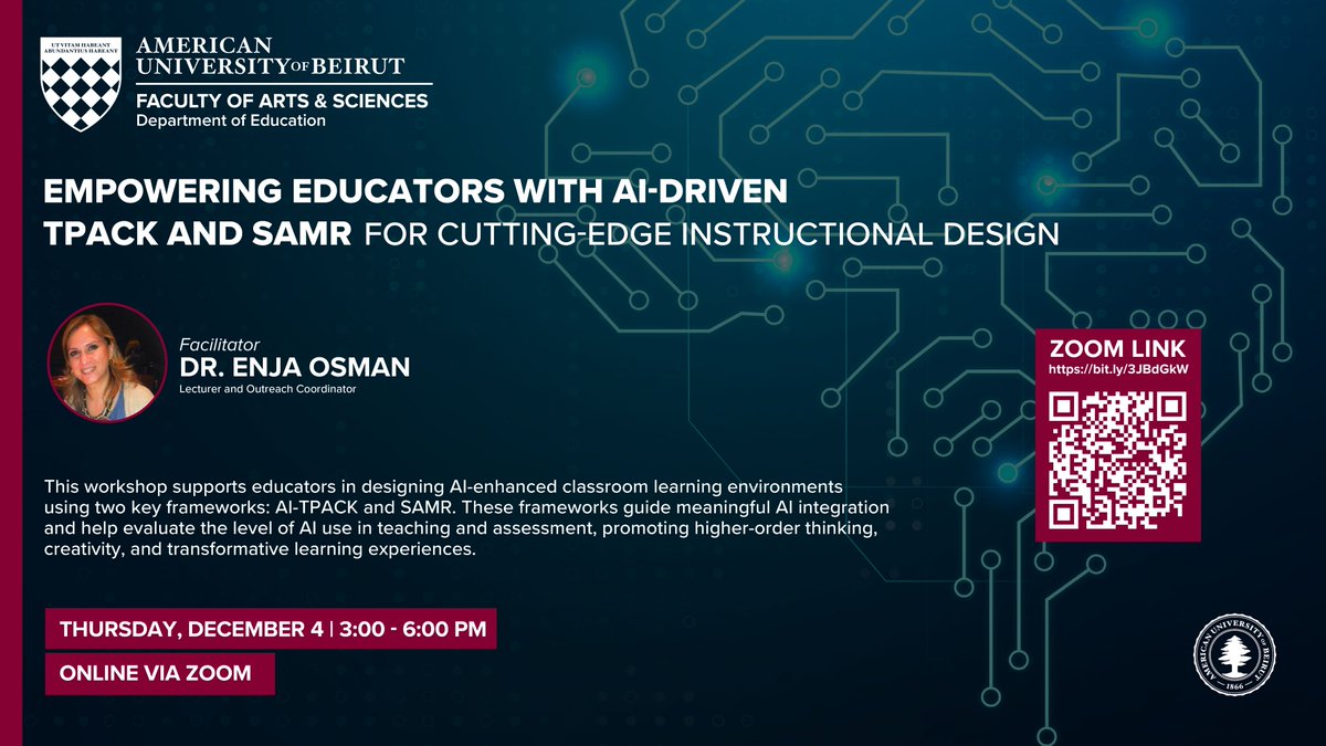 Join us for “Empowering Educators with AI-Driven TPACK and SAMR: For Cutting-Edge Instructional Design” with Dr. Enja Osman.
💻 Online via Zoom
📅 Thursday, December 4
🕒 3:00 – 6:00 PM

🔗 Join here: bit.ly/3JBdGkW
🔗l.aub.edu/VA68O

#educators  #TPACK #SAMR