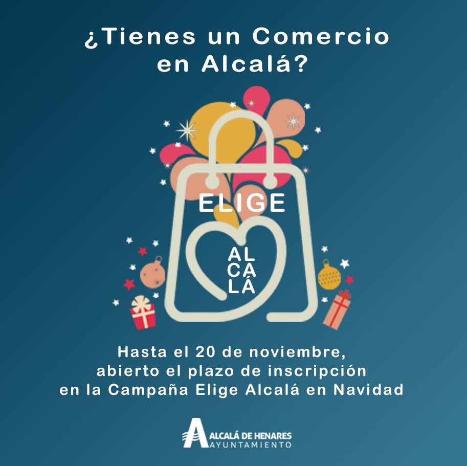 COMERCIO |
🛍️ La Concejalía de Comercio pone en marcha la campaña “Elige Alcalá, Navidad 2025”.

🔛 Los comercios locales interesados pueden inscribirse en la campaña hasta el 20 de noviembre, y los 150 primeros comercios que formalicen sus solicitudes de adhesión recibirán el