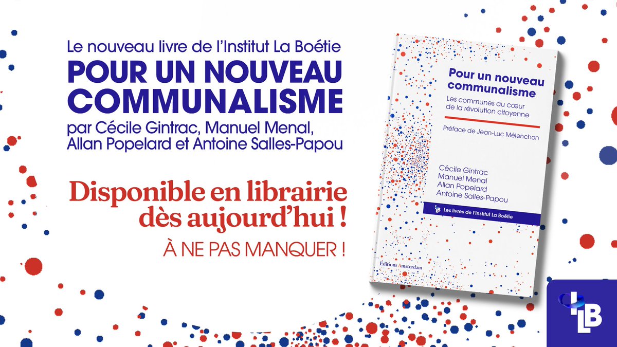📘 « Pour un nouveau communalisme » : le nouveau livre de l’Institut La Boétie sort aujourd’hui !

Un ouvrage qui explore une question décisive : comment les communes peuvent être des moteurs pour une révolution citoyenne.

👉 En librairie dès maintenant : urlr.me/SE5bMa