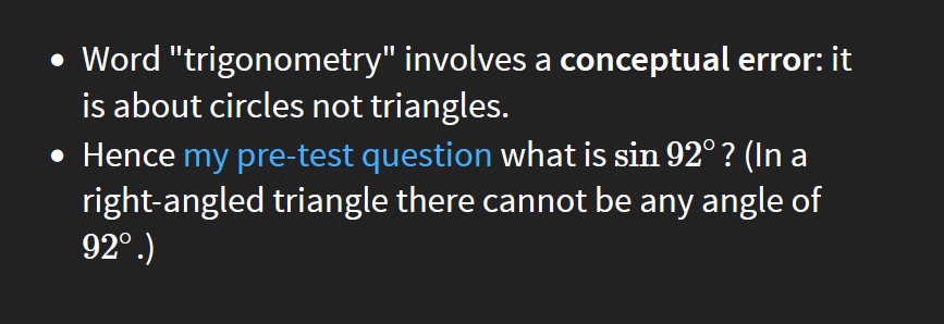 CKRaju14's tweet image. Trigonometry taught in class X using triangles (pic1). This is a Western MISunderstanding.

In my calculus course, I teach word "trigonometry" involves a CONCEPTUAL  error: it is about CIRCLES, NOT triangles. Sine and cosine are circular functions. (pic2)

Aryabhata's term अर्ध…