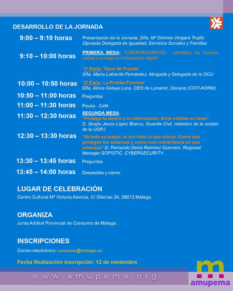 La Junta Arbitral Provincial de Consumo y la <a href="/diputacionMLG/">Diputación de Málaga</a> organizan la Jornada de Formación y Prevención del Fraude al Consumidor: Ciberseguridad.
13 de noviembre
De 9:00 a 14:00 h.
Centro Cultural Mª Victoria Atencia (C/ Ollerías, 34 – Málaga)
Inscripciones: consumo@malaga.es
