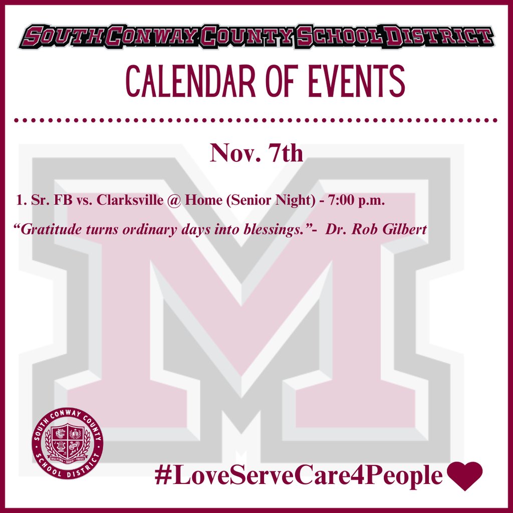 Nov. 7th Event Calendar: 

 1. Sr. FB vs. Clarksville @ Home (Senior Night) - 7:00 p.m. 

“Gratitude turns ordinary days into blessings.”-  Dr. Rob Gilbert