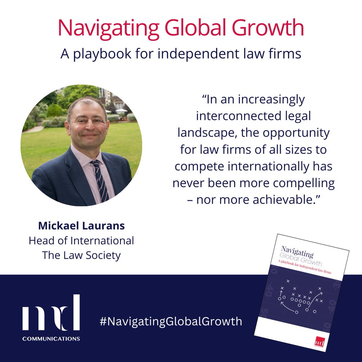 mdcomms's tweet image. &quot;The opportunity for law firms of all sizes to compete internationally has never been more compelling - nor more achievable.&quot;

Thank you to @TheLawSociety Head of International Mickael Laurans for writing the foreword for our new report, #NavigatingGlobalGrowth!

 ➡️…