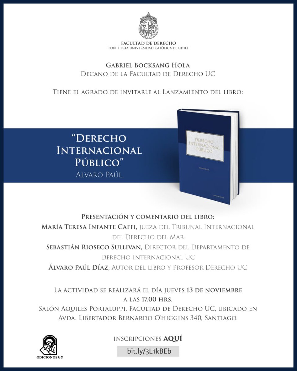 Lanzamiento del libro "Derecho Internacional Público" de Álvaro Paúl
Presentación:
- María Teresa Infante Caffi, jueza del Tribunal Internacional del Derecho del Mar
- Sebastián Rioseco Sullivan, PUC
Jueves 13 de noviembre, 17:00 horas.
Inscripciones bit.ly/3L1kBEb