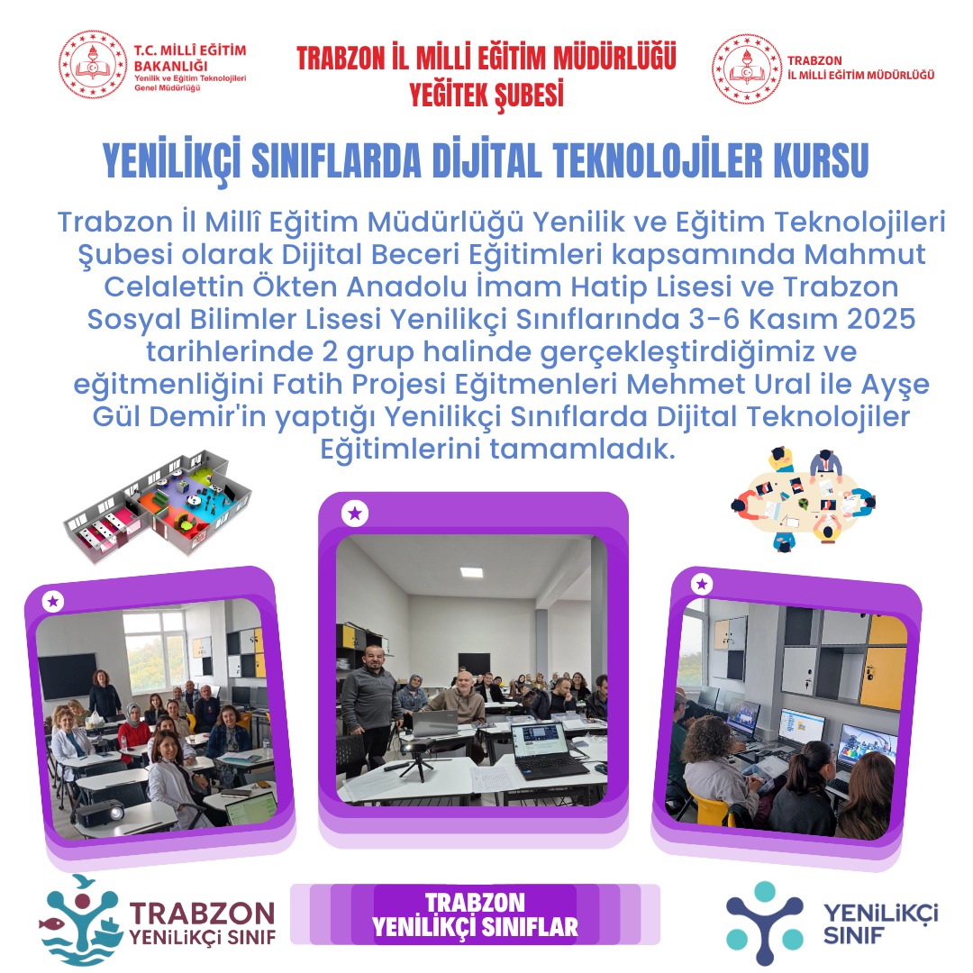 Trabzon İl MEM YEĞİTEK Şubesi olarak 3-6 Kasım 2025 tarihlerinde 2 grup halinde  gerçekleştirdiğimiz Yenilikçi Sınıflarda Dijital Teknolojiler Kurslarımızı tamamladık. Bu alandaki kurslarımız devam edeceksek...
<a href="/yedamlaci/">Yunus Emre DAMLACI</a> <a href="/mebyegitek/">Yenilik ve Eğitim Teknolojileri Genel Müdürlüğü</a> <a href="/hasan_uygun91/">hasan uygun</a> <a href="/Trabzon_MEM/">Trabzon İl Milli Eğitim Müdürlüğü</a>