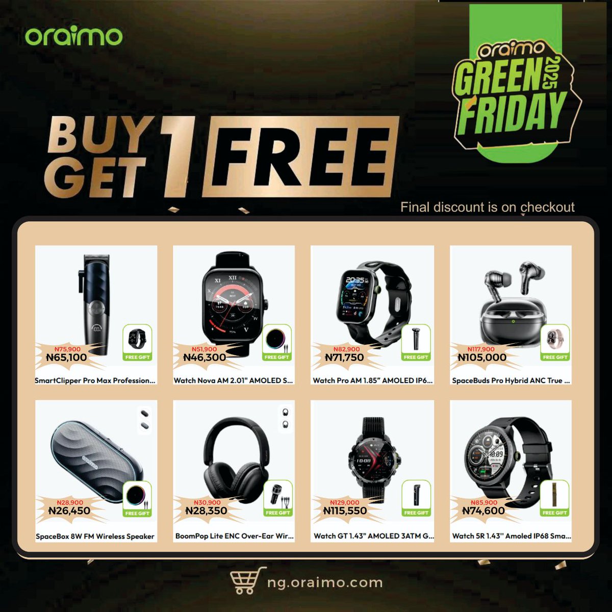 oraimoxclusive's tweet image. ORAIMO GREEN FRIDAY 2025 🥳
BEYOND AUDIO 🎉

Enjoy massive discount and EXTRA GIFT on products in this section with the BUY &amp;amp; GET ONE FREE GIFT offer 🎁 

Final Discount on Checkout 🛒

🔗 ng.oraimo.com/promotion/orai…

‼️ Use Discount Code: 4JORL6KF4GTA
🚚 PAYMENT ON DELIVERY