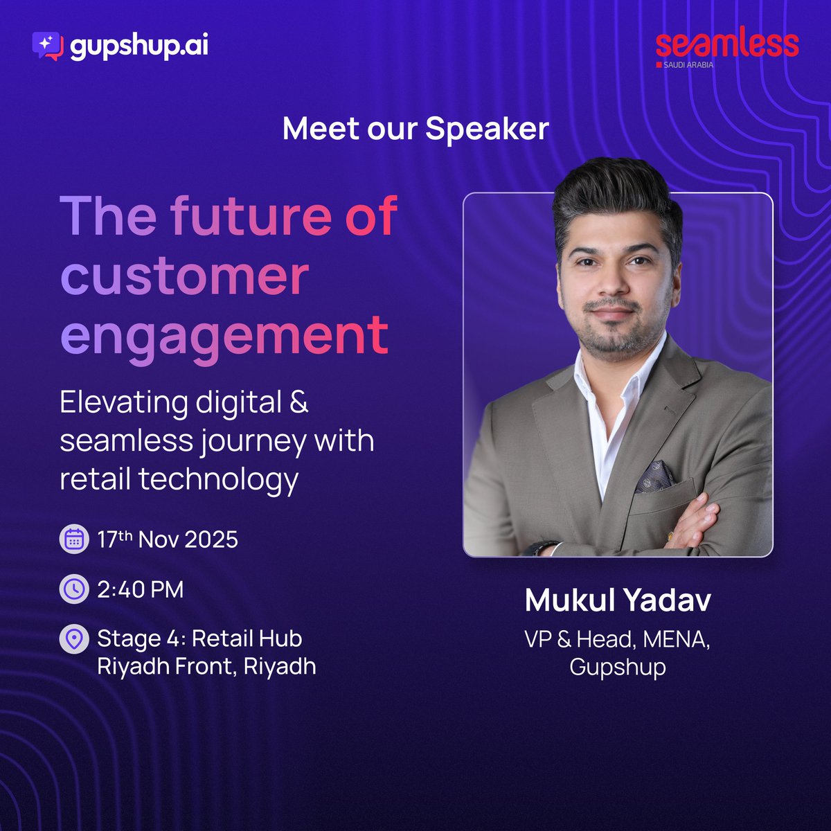 gupshup's tweet image. Yalla Riyadh! 🚀🇸🇦

Our VP &amp;amp; Head - Sales for MENA, Mukul Yadav, takes the stage at #SeamlessMiddleEast2025 to discuss the future of retail customer engagement!

📅 Nov 17 | 2:40 PM
📍 Stage 4: Retail Hub | Riyadh Front

Visiting? Let&apos;s connect! 🤝

#RetailTech #ConversationalAI