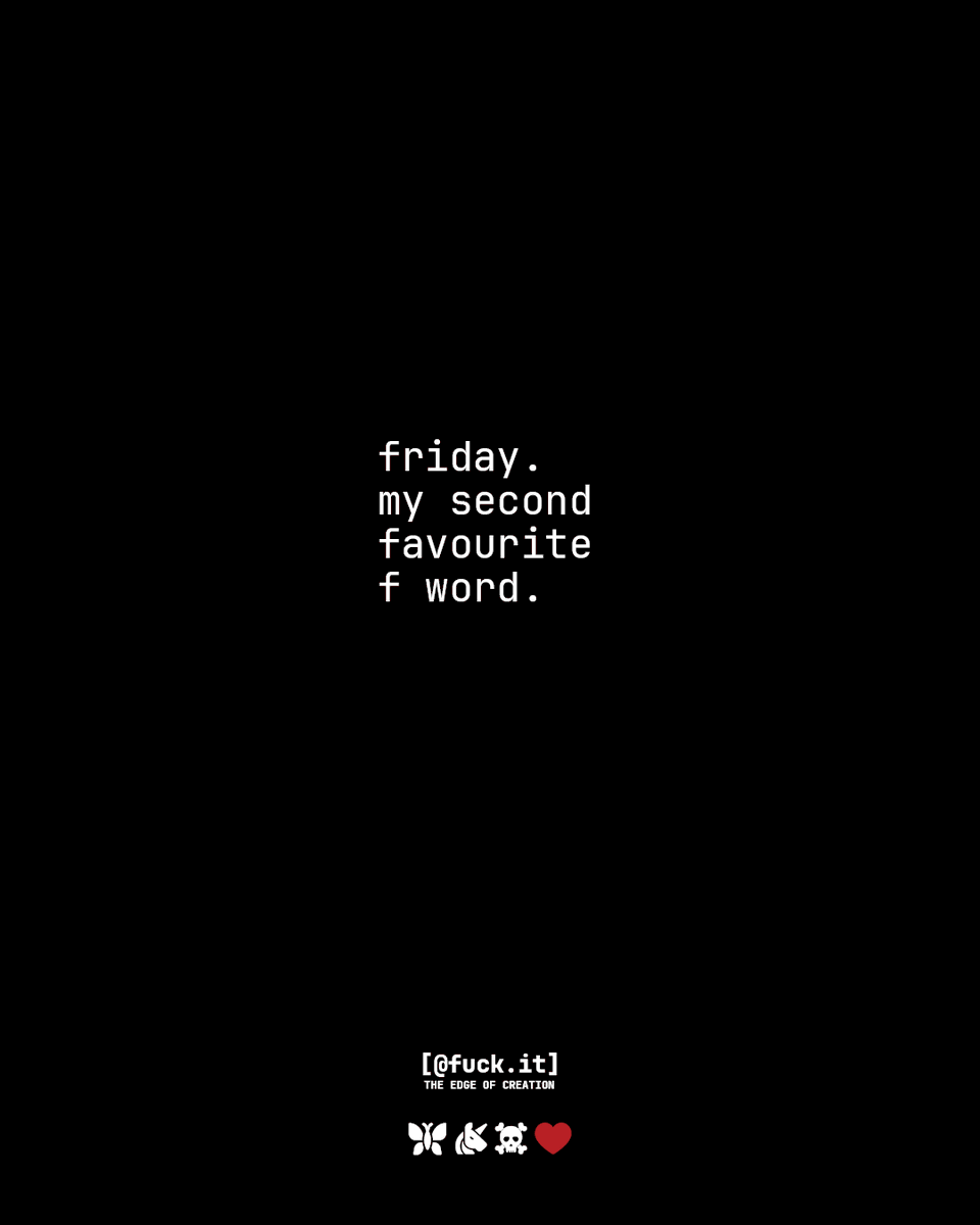 smells a lot like fucking free day.

follow <a href="/fuckitofc/">@fuck.it</a>  - where every day tries to be friday.

EMAIL WITH ATTITUDE.
PURE. SECURE. EXCLUSIVE.
deserve an address? check our website in the bio.
#fuckit #fridayvibes #rebelmindset #unfuckwithable #boldmoves #darkhumor #weekendmode