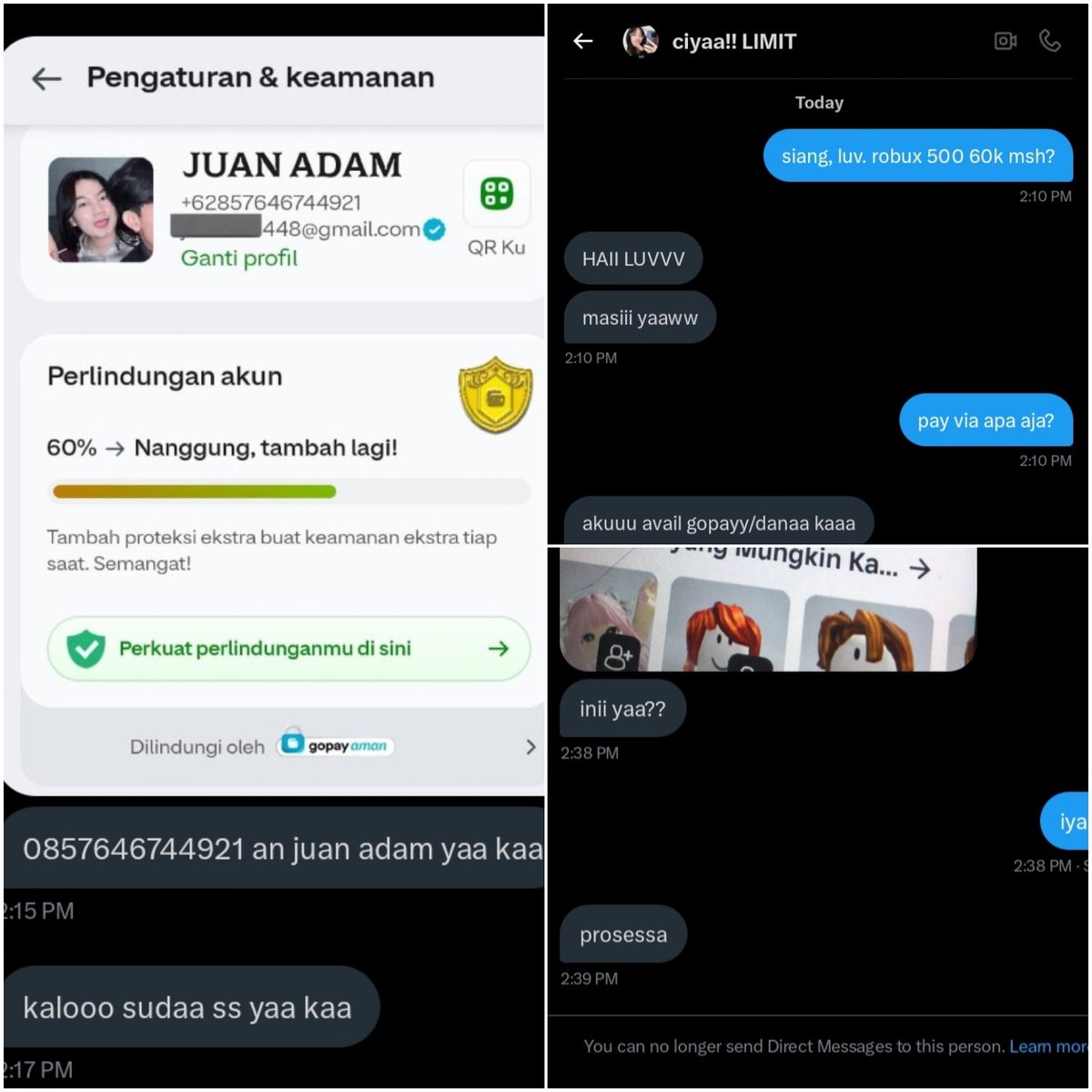 MoonObelia_'s tweet photo. ⚠ SCAM ⚠
Aku kna tipu 60rb bli robux dari akun yg tertera di foto. 

Hati² ya ktika membeli robux di luar apk, jngn tergiur hrga under &amp; prcya promo. Ini jg salahku krng teliti cri org jual robux.

note: verif email pnting bgt, bisa bntu lepasin akun klian dri tngn scammer. https://t.co/TQXebVRkZn