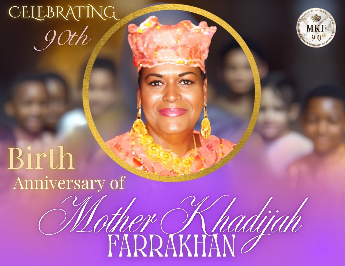 On November 29th, join us in celebrating the 90th Birth Anniversary of Mother Khadijah Farrakhan, the wife of The Honorable Minister <a href="/LouisFarrakhan/">THE HONORABLE MINISTER LOUIS FARRAKHAN</a> and The First Lady of The Nation of Islam.

This is a special fundraiser for Mother Khadijah’s Children’s Village - Saviours’ Day