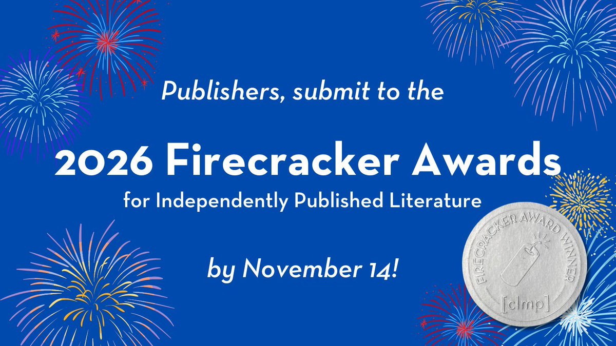 Indie publishers, have you submitted your lit mags and your fiction, poetry, and creative nonfiction books to the 2026 #FirecrackerAwards? Submissions close one week from today! clmp.org/programs-oppor…