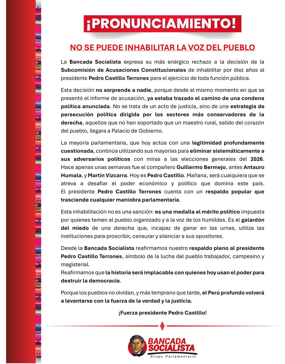 La mayoría congresal le teme a Pedro Castillo, por eso busca sacarlo de la vida política a cualquier costo. La inhabilitación por 10 años es una muestra clara de ese miedo y de la persecución política que se ejerce contra quien representó al pueblo más humilde.