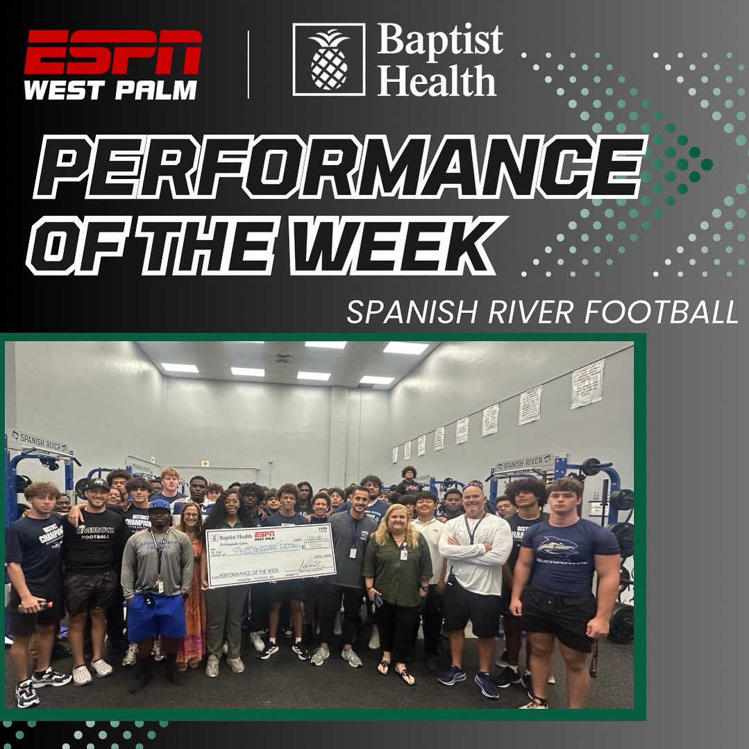 The Winner of the Baptist Health Performance of the Week is the Spanish River Football Team

Coach Nick LaSala has the Sharks geared for the postseason. Winning their first District Title in 37 years, the Sharks finished the regular season at 6-4. 

Congratulations to the Spanish