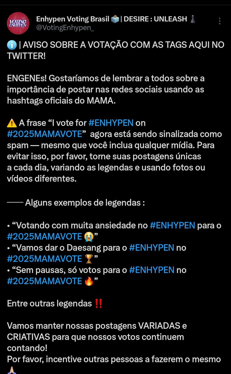 VotingEnhypen_'s tweet photo. ⚠️ | A votação do MAMA 2025 acaba na próxima segunda-feira, dia 10, às 11h59 AM (BRT) e é preciso reforçar para vocês 𝗟𝗘𝗥𝗘𝗠 as regras da votação e principalmente sobre as tags aqui no Twitter/X!

──͏ Leiam as regras e avisos com atenção para que erros não sejam cometidos, nós precisamos aumentar nossa vantagem e nos estabilizar no primeiro lugar ‼️

──͏ Lembrem-se de votar principalmente no aplicativo MNET+, já que 90% dos votos são pelo app. Quem tiver acesso a mais de um dispositivo, use isso ao nosso favor e vote ‼️

ENGENES WITH ENHYPEN 
#RISEforENHYPEN #WeRiseForENHYPEN
#ENHYPEN #엔하이픈 @ENHYPEN @ENHYPEN_members