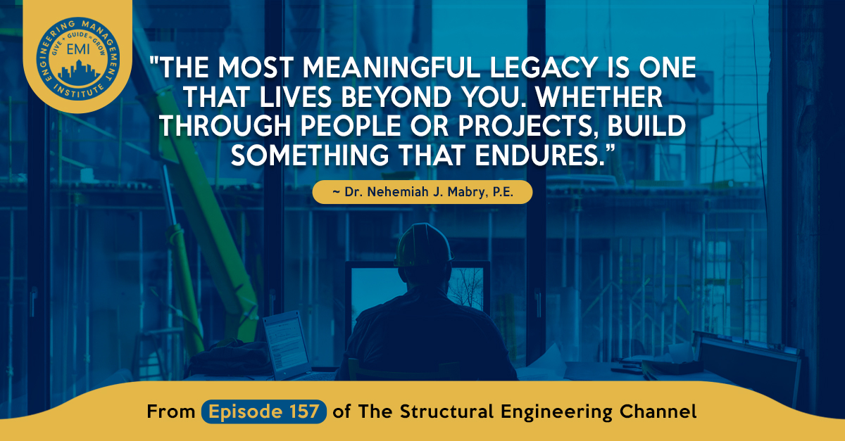 EngMgtInstitute's tweet image. “The most meaningful legacy is one that lives beyond you.” – Dr. Nehemiah J. Mabry, P.E. Build through people. Build through projects. Build something that endures.🎧 Listen to Episode 157: bit.ly/4oX6C0P #EngineeringLeadership #StructuralEngineering
