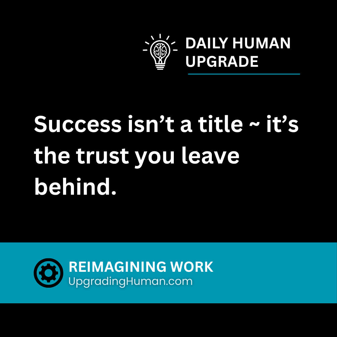 TheBOLDERway's tweet image. Success isn’t a title ~ it’s the trust you leave behind.

The true measure of leadership is how others grow because of you.

👉 Who has grown because you believed in them?  

🔆 Upgrading Human USA
Think BOLDER. Work BETTER. Live FREER.
🔗UpgradingHuman.com

#DailyUpgrade