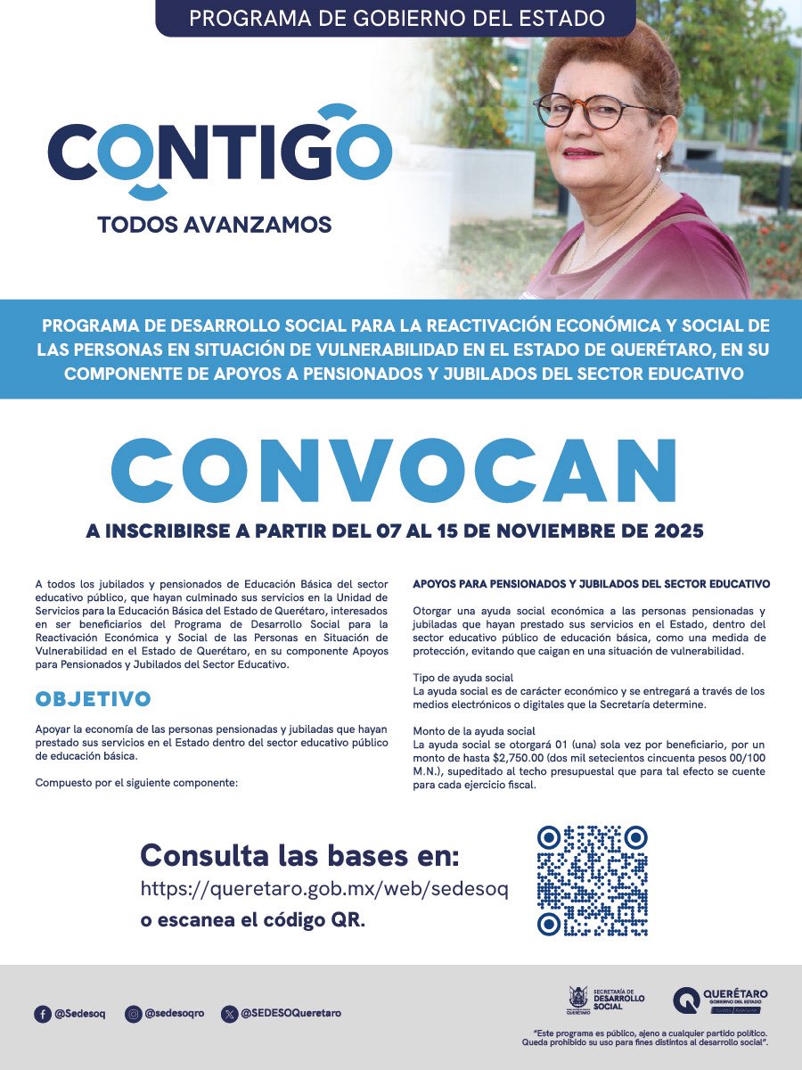 ¡Atención jubilados y pensionados del sector educativo! 👩‍🏫👨‍🏫

El programa #CONTIGO sigue apoyando a quienes dedicaron su vida a la enseñanza. 

📅 Inscripciones del 7 al 15 de noviembre de 2025
🔗 Consulta las bases en: queretaro.gob.mx/web/sedesoq o escanea el código QR

#QroNosMueve