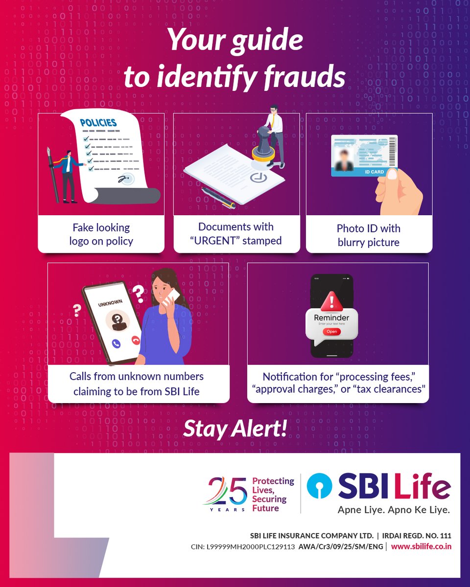 From Fake links to false promises. Fraudsters have many tricks. Recognize these signs and verify before taking any actions.

[SBI Life, Apne Liye Apno Ke Liye]