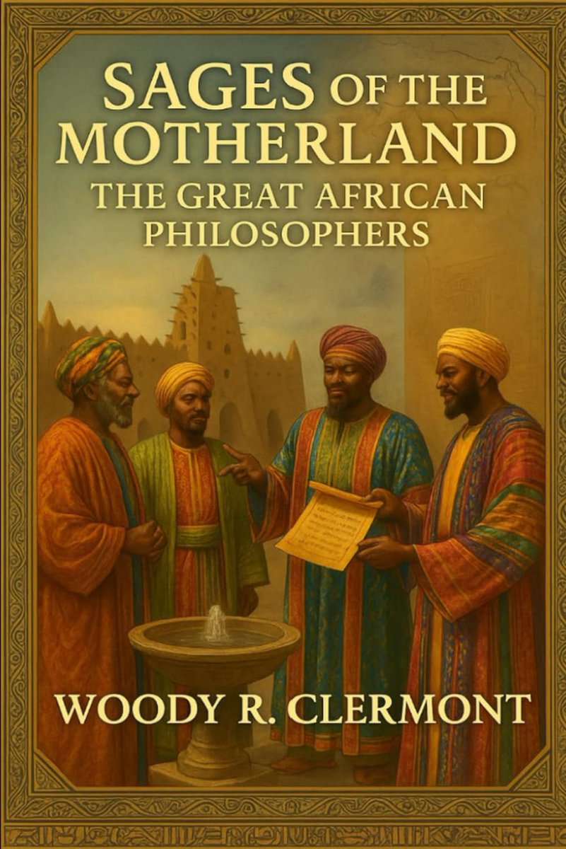 LiteraryTitan's tweet photo. Sages of the Motherland connects #spiritual, #political, and #philosophical threads across centuries, allowing #readers to see #African #philosophy as a continuous, evolving tradition. This #book is more than pieces of #history, it’s an act of restoration. https://t.co/sFO4EQWWPn https://t.co/FpU6hoLrdX